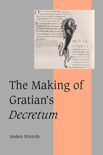 Cover of The Making of Gratian's Decretum