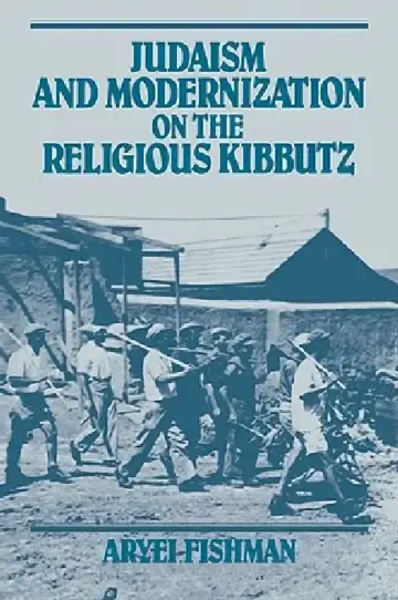 Cover of Judaism and Modernization on the Religious Kibbutz