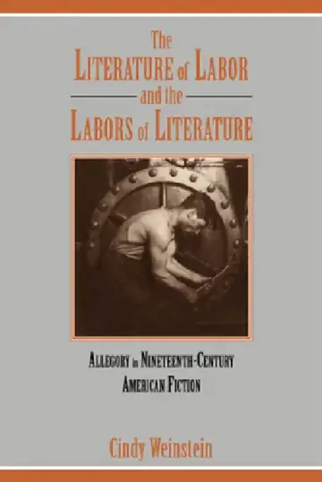 Cover of The Literature of Labor and the Labors of Literature