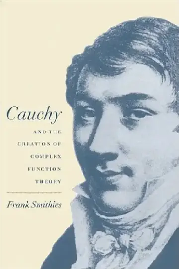 Cover of Cauchy and the Creation of Complex Function Theory