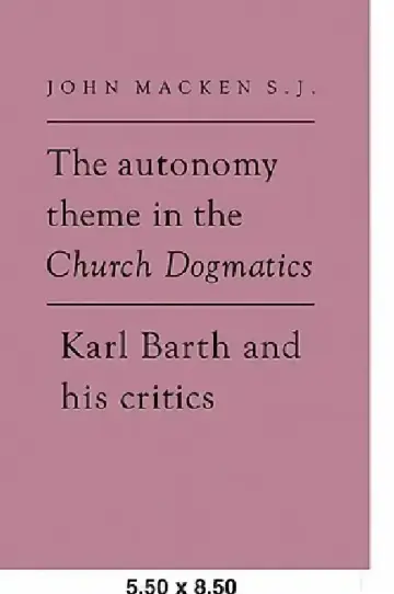 Cover of The Autonomy Theme in the Church Dogmatics