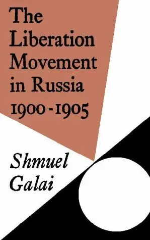 Cover of The Liberation Movement in Russia 1900–1905