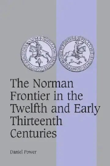 Cover of The Norman Frontier in the Twelfth and Early Thirteenth Centuries