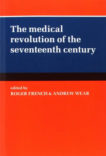 Cover of The Medical Revolution of the Seventeenth Century