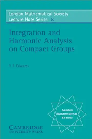 Cover of Integration and Harmonic Analysis on Compact Groups