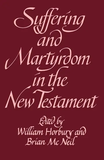 Cover of Suffering and Martyrdom in the New Testament