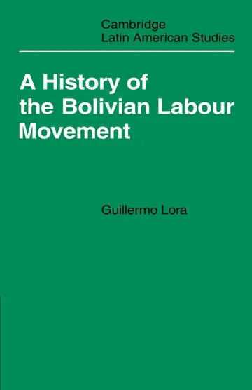 Cover of A History of the Bolivian Labour Movement 1848–1971