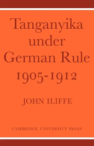 Cover of Tanganyika Under German Rule 1905–1912