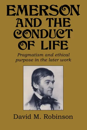 Cover of Emerson and the Conduct of Life Pragmatism and Ethical Purpose in the Later Work (pb 2009)