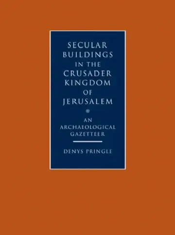 Cover of Secular Buildings in the Crusader Kingdom of Jerusalem