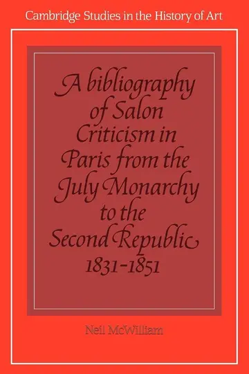 Cover of A Bibliography of Salon Criticism in Paris from the July Monarchy to the Second Republic, 1831–1851
