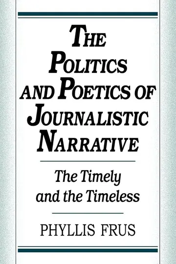 Cover of The Politics and Poetics of Journalistic Narrative