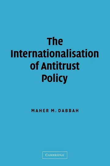 Cover of The Internationalisation of Antitrust Policy