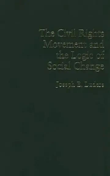 Cover of The Civil Rights Movement and the Logic of Social Change