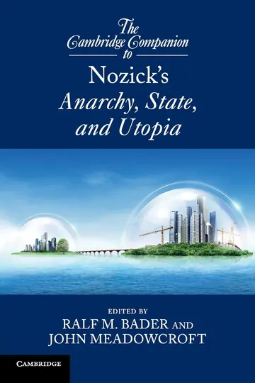 Cover of The Cambridge Companion to Nozicks Anarchy, State and Utopia