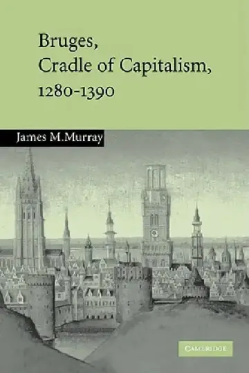 Cover of Bruges, Cradle of Capitalism, 1280 1390