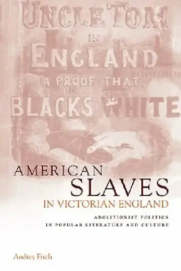 Cover of American Slaves in Victorian England