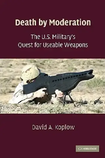Cover of The U.S. Military's Quest for Useable Weapons