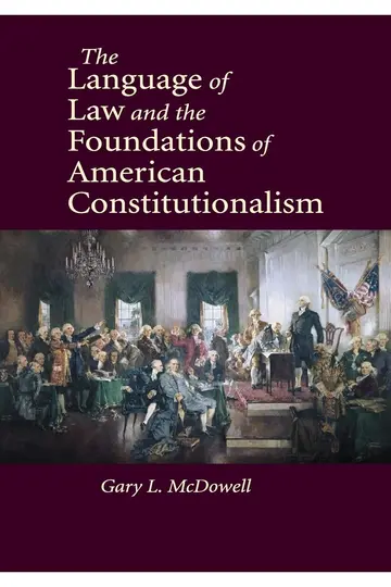 Cover of The Language of Law and the Foundations of American Constitutionalism