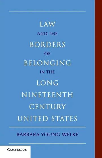 Cover of Law and the Borders of Belonging in the Long Nineteenth Century United States