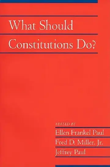 Cover of What Should Constitutions Do?