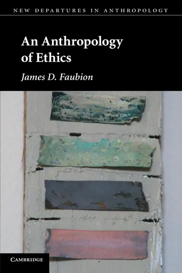 Cover of An Anthropology of Ethics