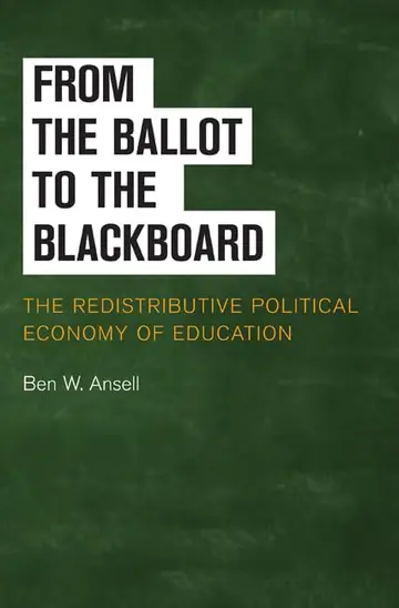 Cover of From the Ballot to the Blackboard the Redistributive Political Economy of Education (hb 2010)
