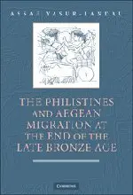 Cover of The Philistines and Aegean Migration at the End of the Late Bronze Age