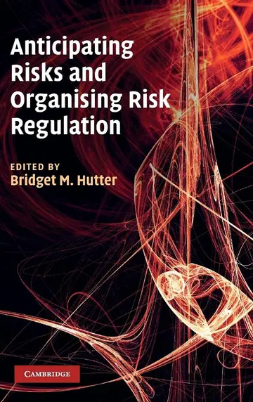 Cover of Anticipating Risks and Organising Risk Regulation
