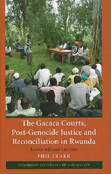 Cover of The Gacaca Courts, Post-Genocide Justice and Reconciliation in Rwanda