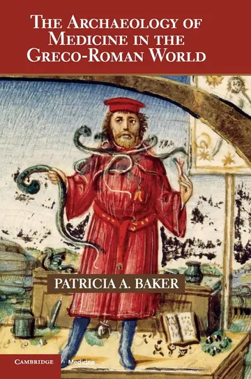 Cover of The Archaeology of Medicine in the Greco-Roman World