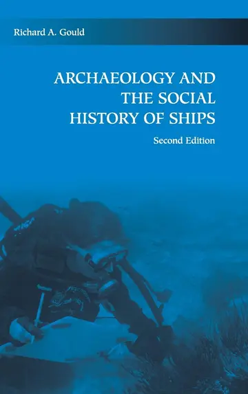 Cover of Archaeology and the Social History of Ships