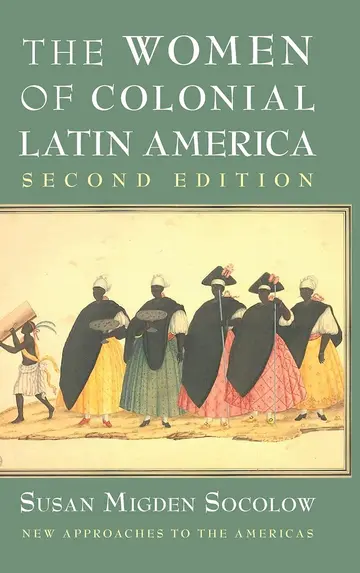 Cover of The Women of Colonial Latin America