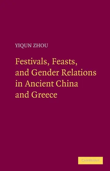Cover of Festivals, Feasts, and Gender Relations in Ancient China and Greece