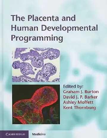 Cover of The Placenta and Human Developmental Programming