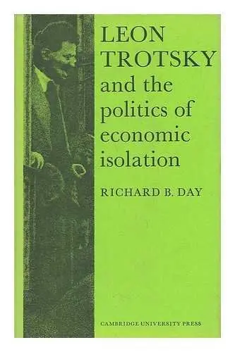Cover of Leon Trotsky and the Politics of Economic Isolation