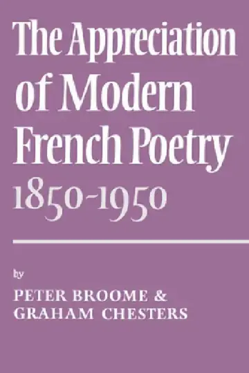 Cover of The Appreciation of Modern French Poetry (1850 1950)