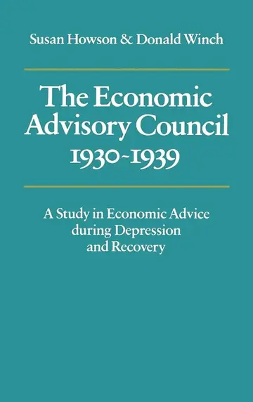 Cover of The Economic Advisory Council, 1930–1939