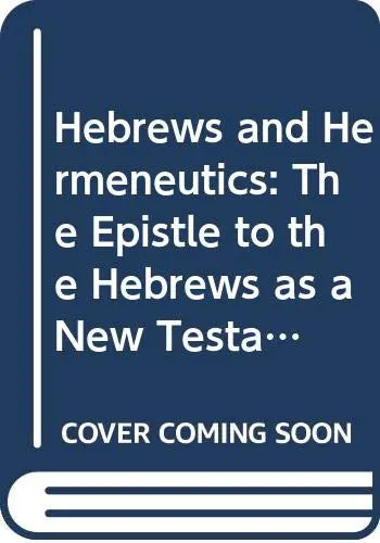 Cover of Hebrews and Hermeneutics