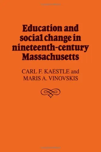 Cover of Education and Social Change in Nineteenth-Century Massachusetts