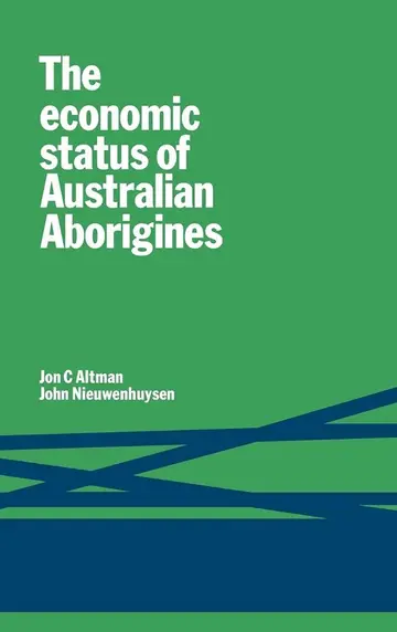 Cover of The Economic Status of Australian Aborigines