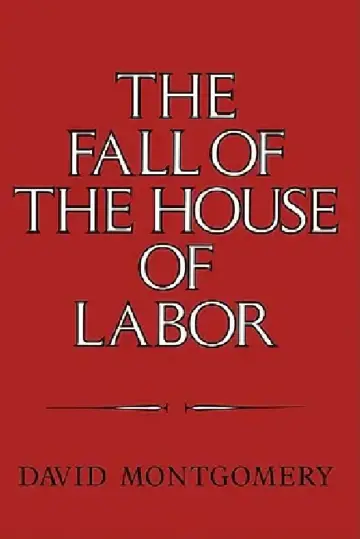 Cover of The Fall of the House of Labor