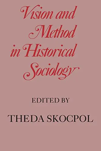 Cover of Vision and Method in Historical Sociology