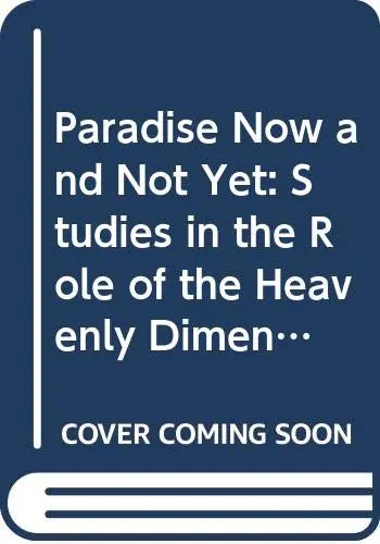 Cover of Paradise Now and Not Yet