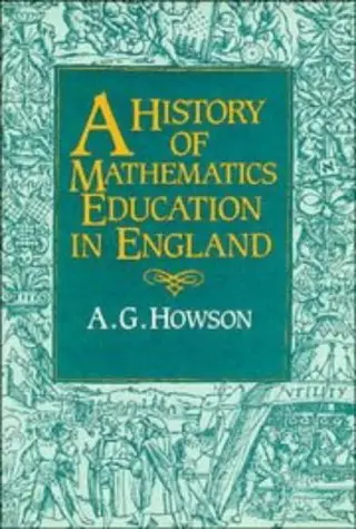 Cover of A History of Mathematics Education in England