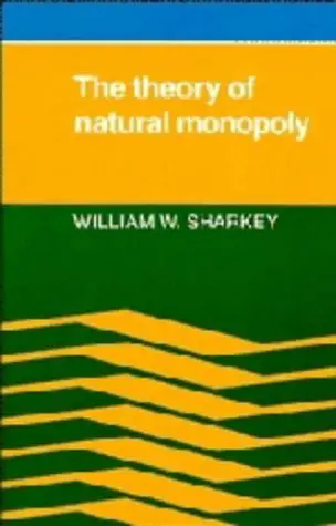 Cover of The Theory of Natural Monopoly