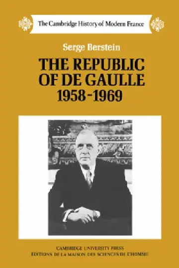 Cover of The Republic of de Gaulle 1958 1969