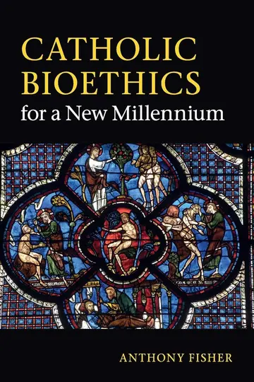 Cover of Catholic Bioethics for a New Millennium