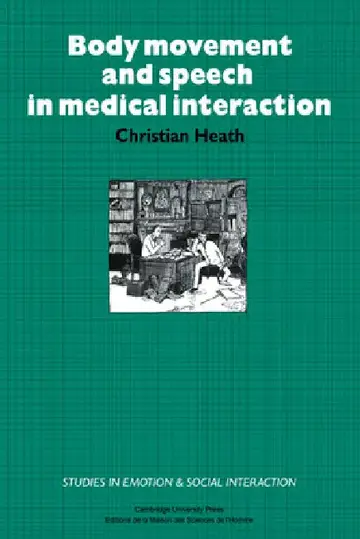 Cover of Body Movement and Speech in Medical Interaction