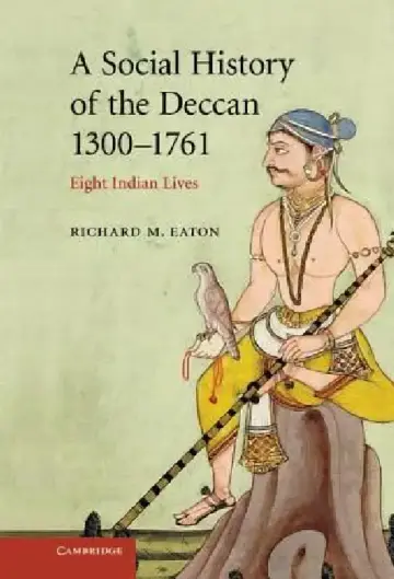 Cover of A Social History of the Deccan, 1300-1761